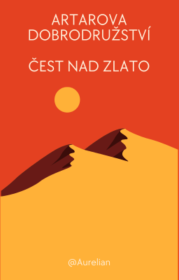 Artarova dobrodružství: Čest nad zlato